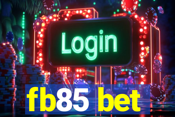 fb85 bet